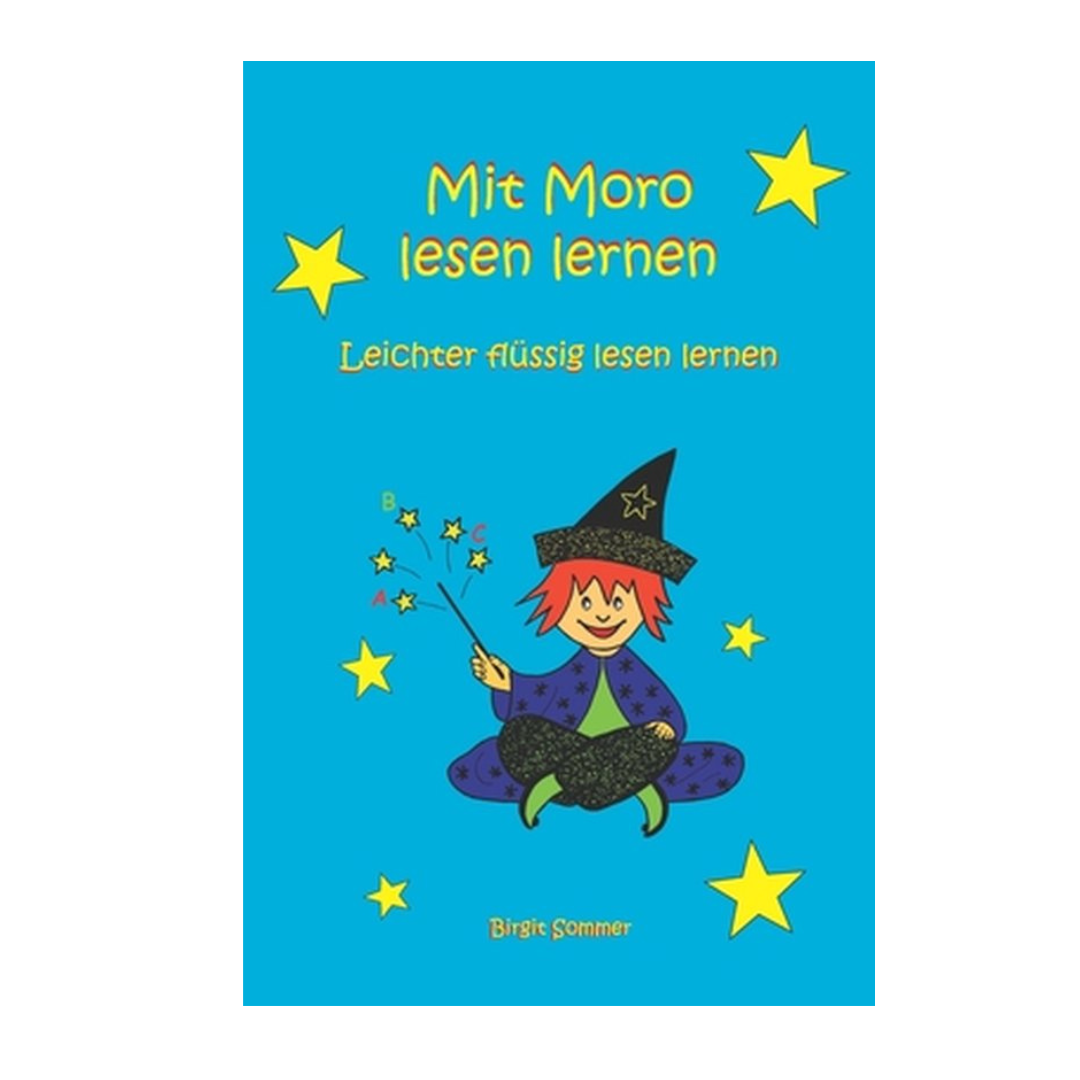 Mit Moro lesen lernen – flüssig lesen lernen leicht gemacht