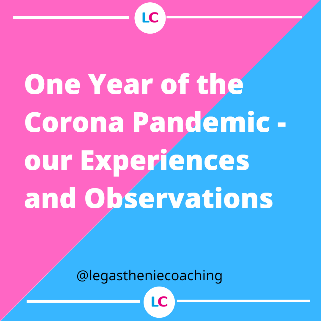 One Year of the Corona Pandemic – our Experiences and Observations