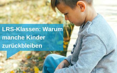 lrs-klassen: warum manche kinder zurückbleiben