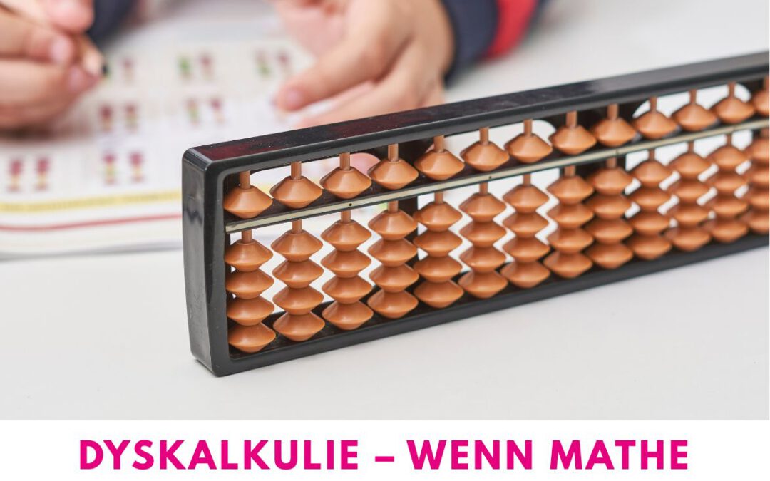 Dyskalkulie – wenn Mathematik schwer fällt
