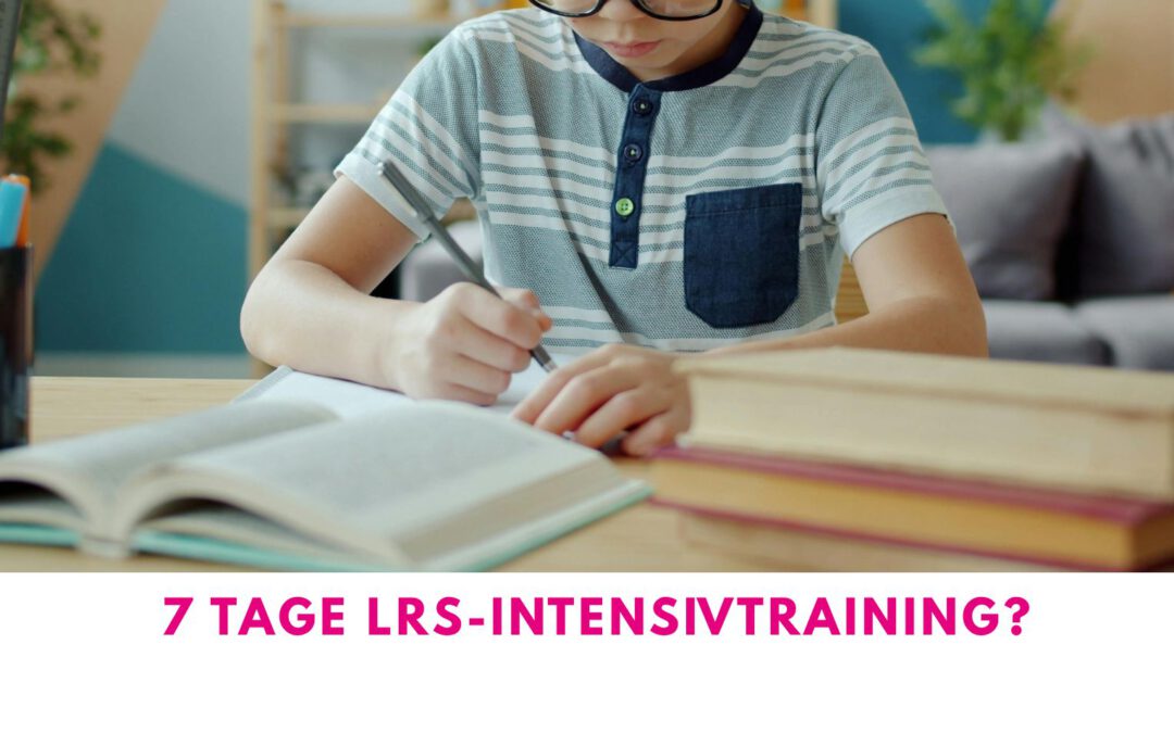 lrs-intensivtraining: warum 7 tage nicht reichen