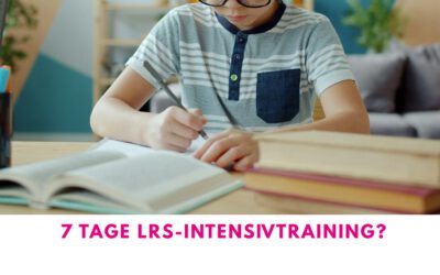 lrs-intensivtraining: warum 7 tage nicht reichen